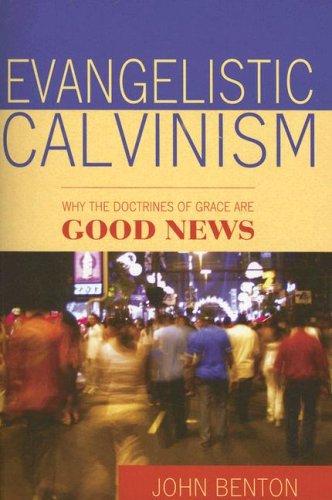 Evangelistic Calvinism - Re-vived