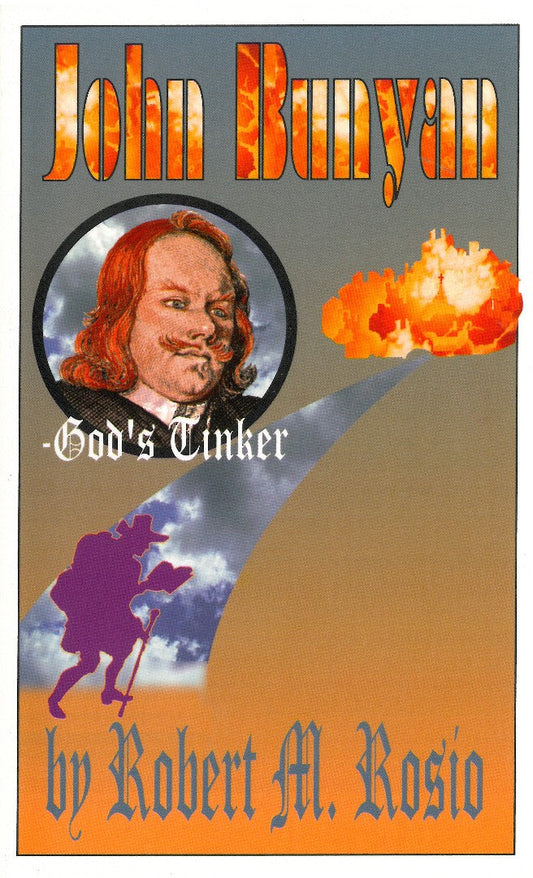 John Bunyan - God's Tinker - Re-vived