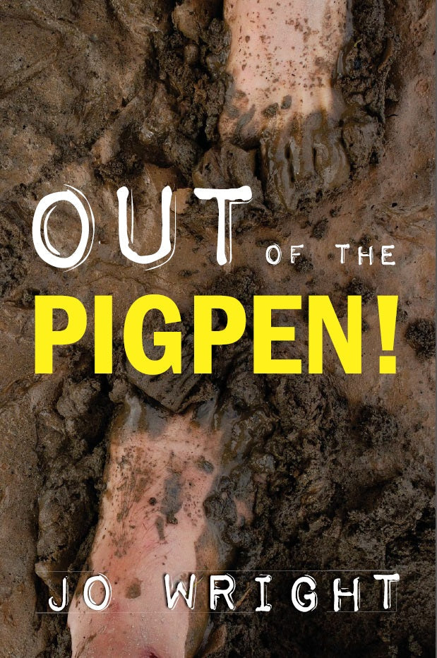 Out Of The Pigpen