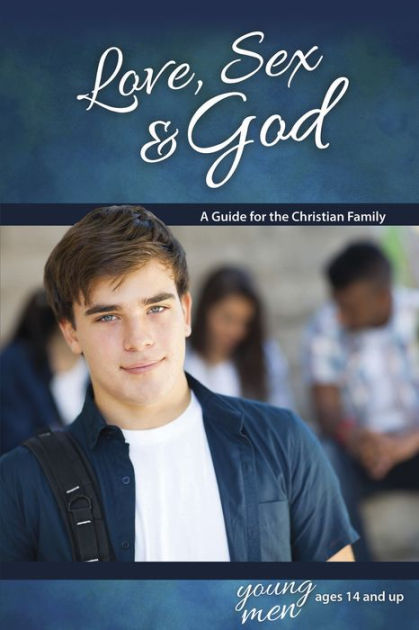 Love Sex & God: For Young Men Ages 14 and Up - Re-vived