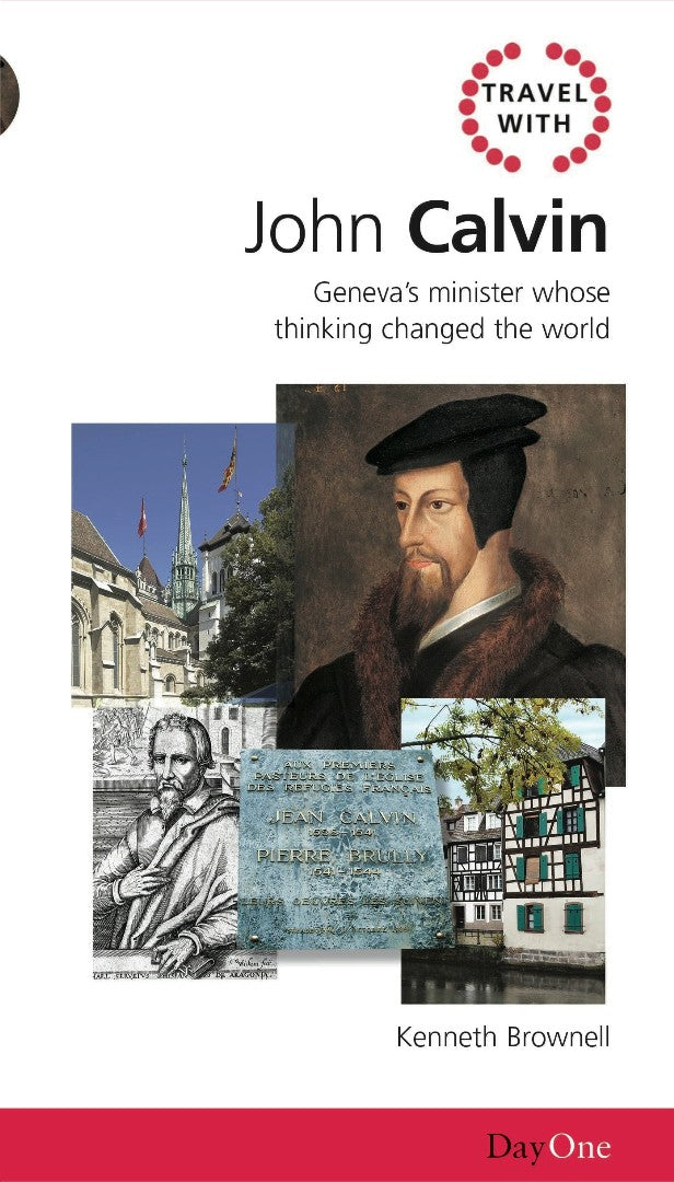 Travel With John Calvin - Re-vived