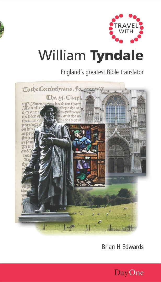 Travel with William Tyndale - Re-vived