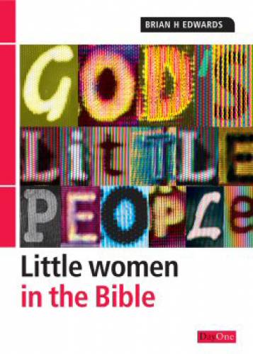 God's Little People: Little Women in the Bible - Re-vived