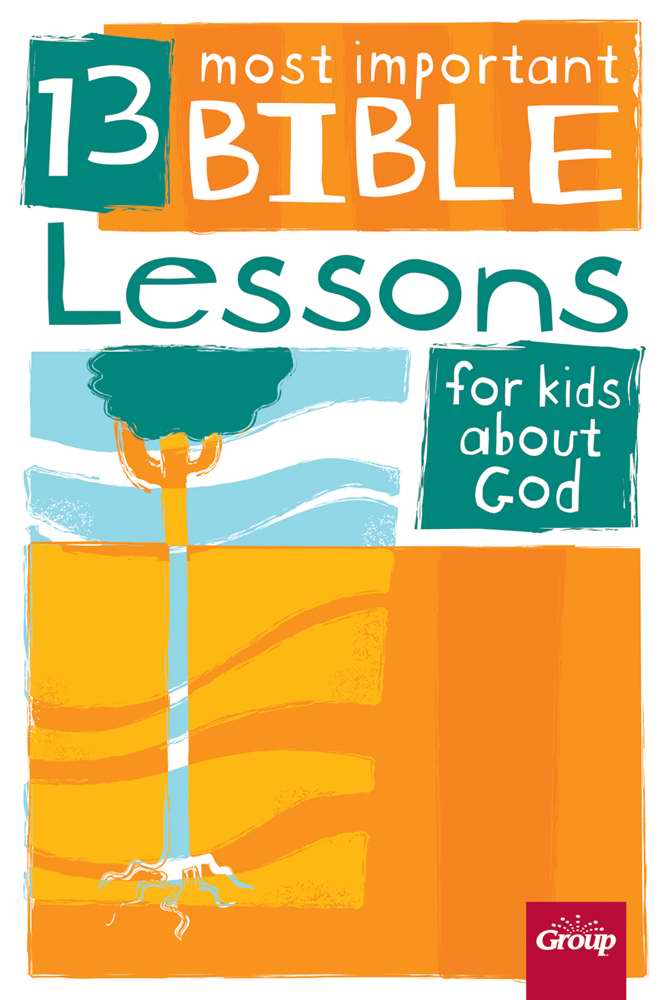 13 Most Important Bible Lessons For Kids About God - Re-vived