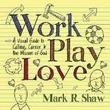 Work, Play, Love - Re-vived