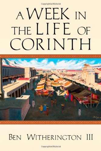 A Week in the Life of Corinth - Re-vived