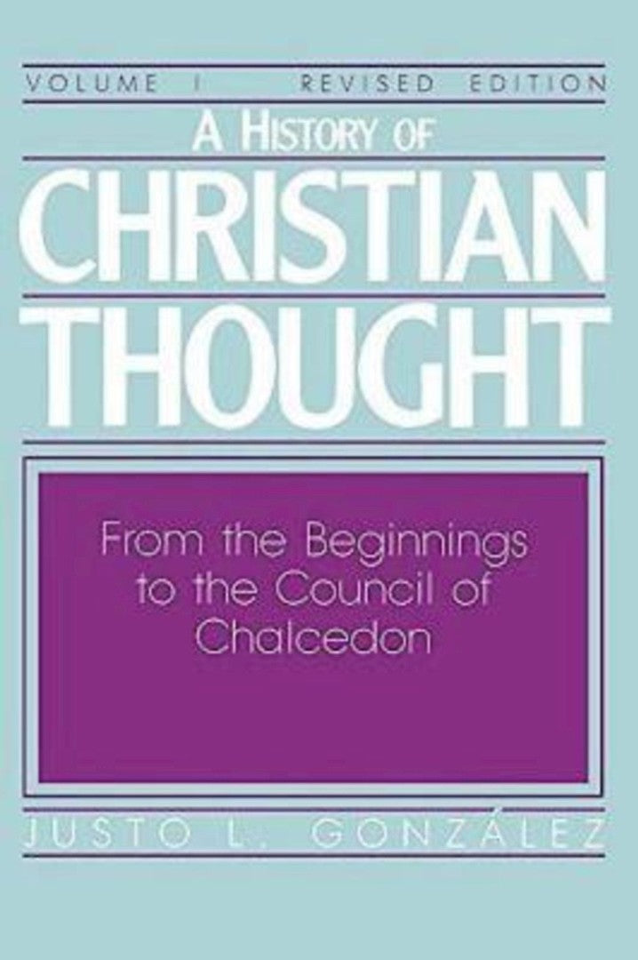 A History of Christian Thought Volume 1 - Re-vived