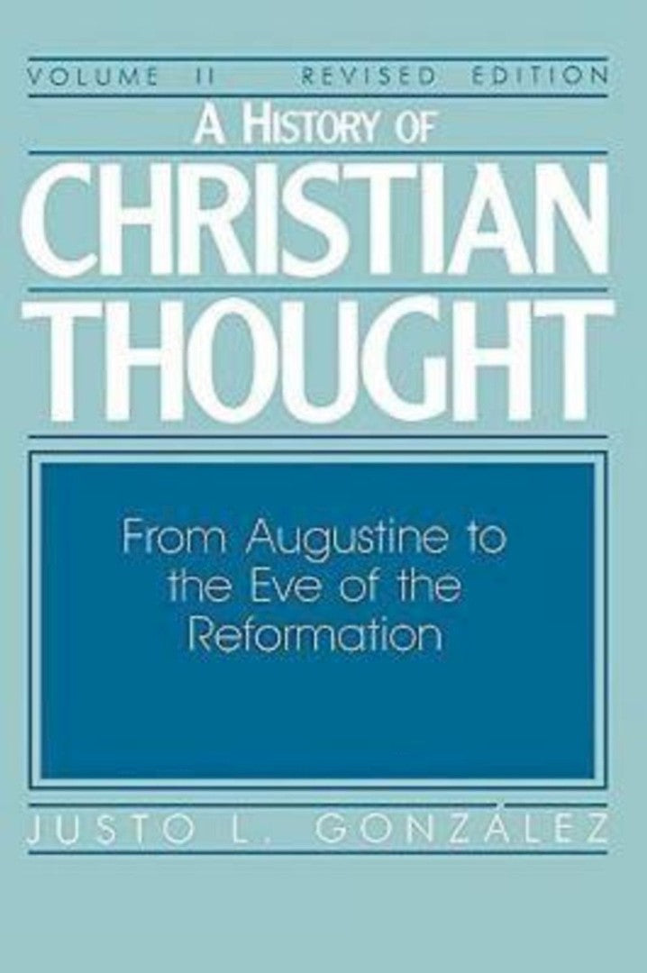 A History of Christian Thought Volume 2 - Re-vived