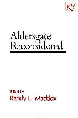 Aldersgate Reconsidered - Re-vived
