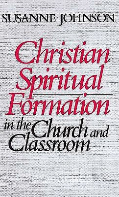 Christian Spiritual Formation In The Church And Classroom - Re-vived