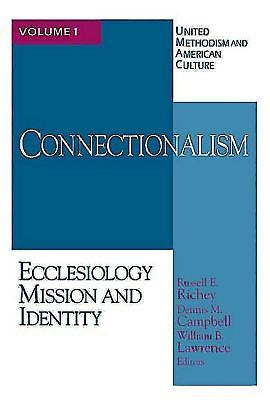 United Methodism Volume 1: Connectionalism - Re-vived