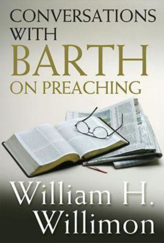Conversations With Barth On Preaching - Re-vived