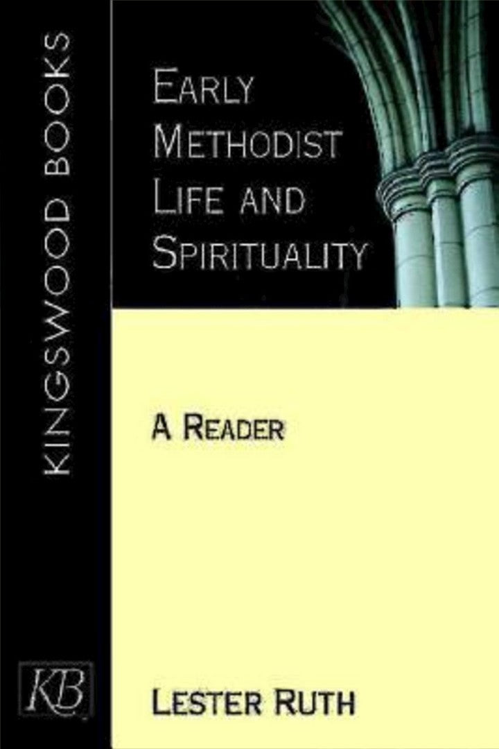 Early Methodist Life And Spirituality - Re-vived