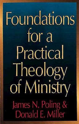 Foundations For A Practical Theology Of Ministry - Re-vived