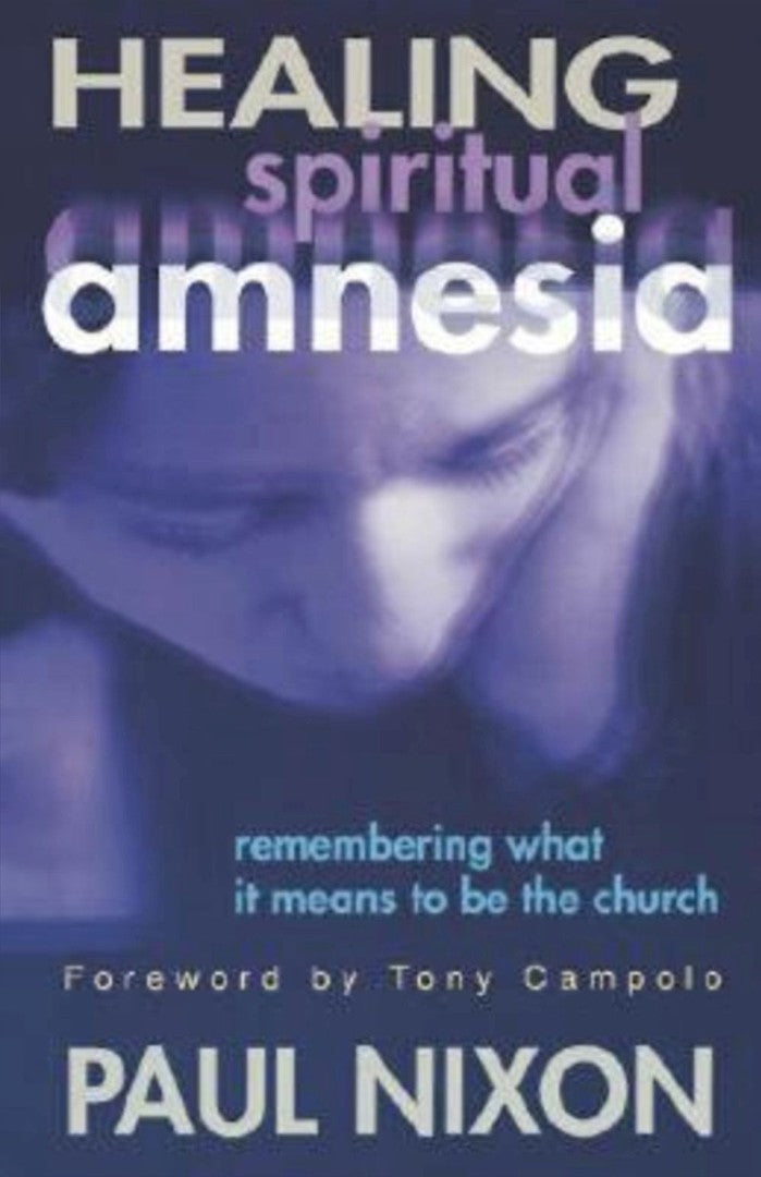 Healing Spiritual Amnesia - Re-vived