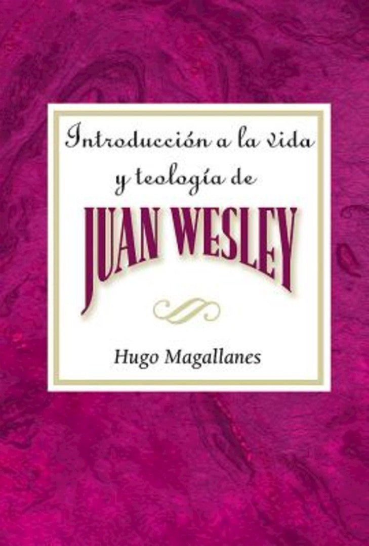 Introduccion a la Vida y Teología de Juan Wesley - Re-vived