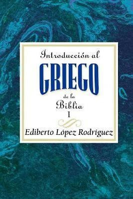 Introduccion Al Griego de La Biblia I AETH - Re-vived