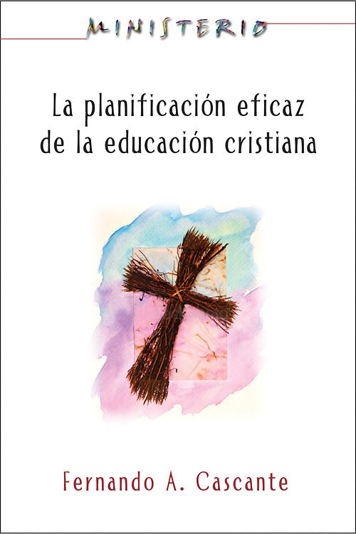 La Planificacion Eficaz de La Educacion Cristiana - Re-vived