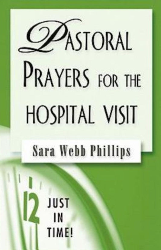 Pastoral Prayers for the Hospital Visit - Re-vived