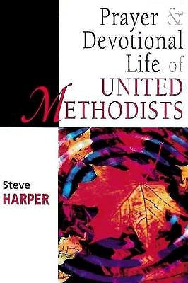 Prayer and Devotional Life of United Methodists - Re-vived