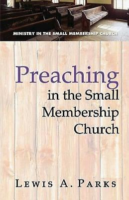 Preaching In The Small Membership Church - Re-vived