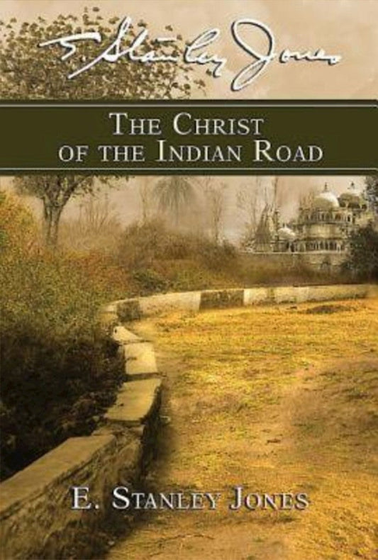 The Christ of the Indian Road - Re-vived