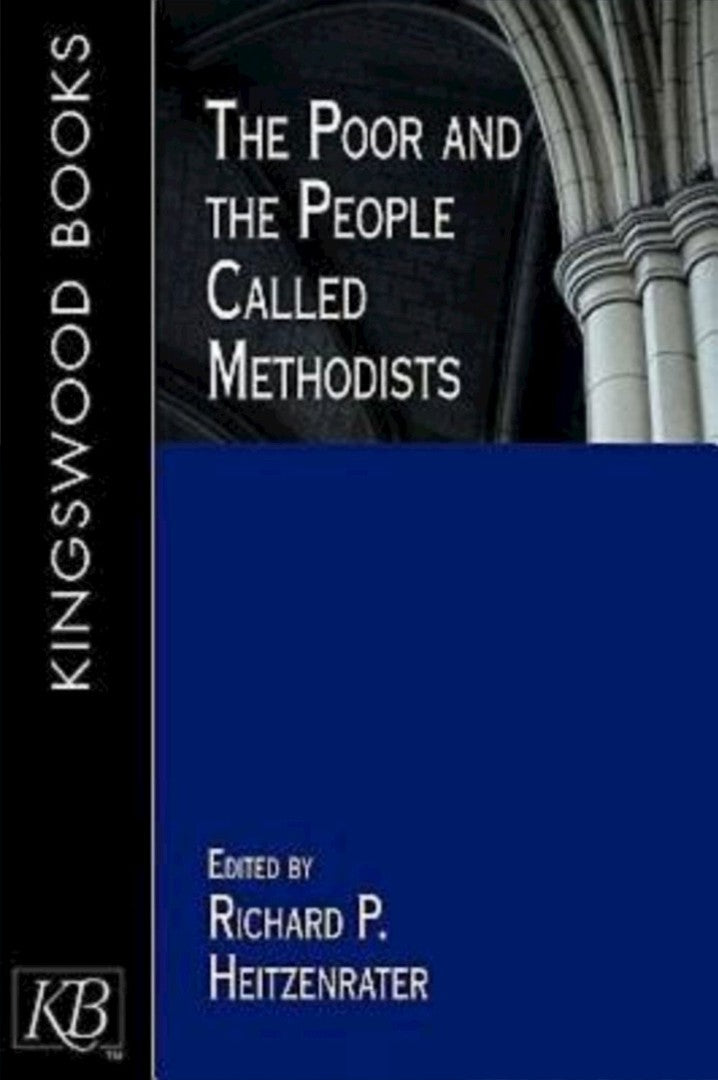 The Poor And The People Called Methodists - Re-vived