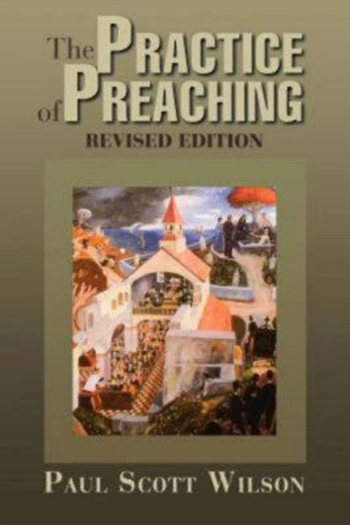 The Practice of Preaching - Re-vived