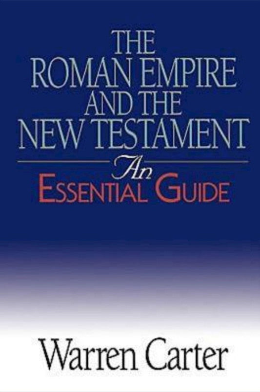 The Roman Empire And The New Testament - Re-vived