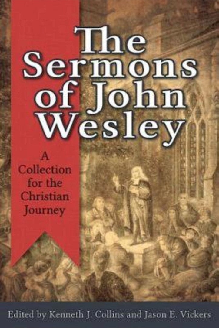 The Sermons Of John Wesley - Re-vived
