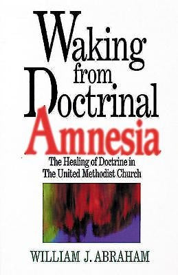 Waking from Doctrinal Amnesia - Re-vived