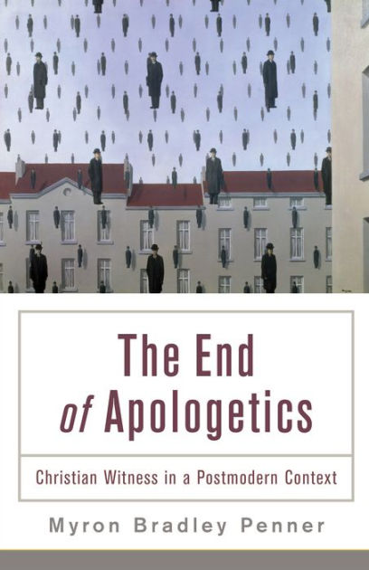 The End of Apologetics - Re-vived