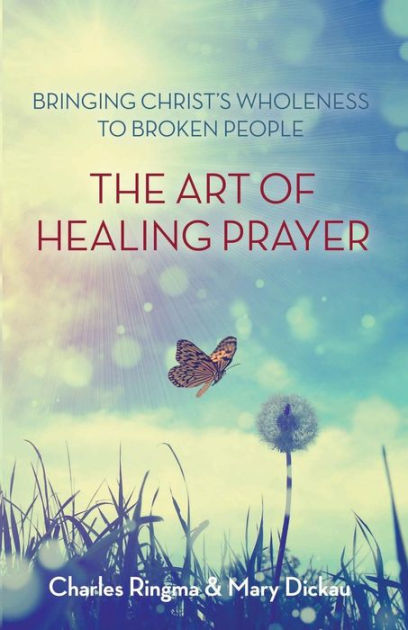 The Art of Healing Prayer - Re-vived