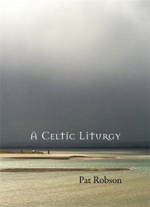 A Celtic Liturgy - Re-vived
