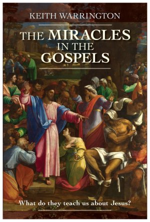 The Miracles in the Gospels - Re-vived