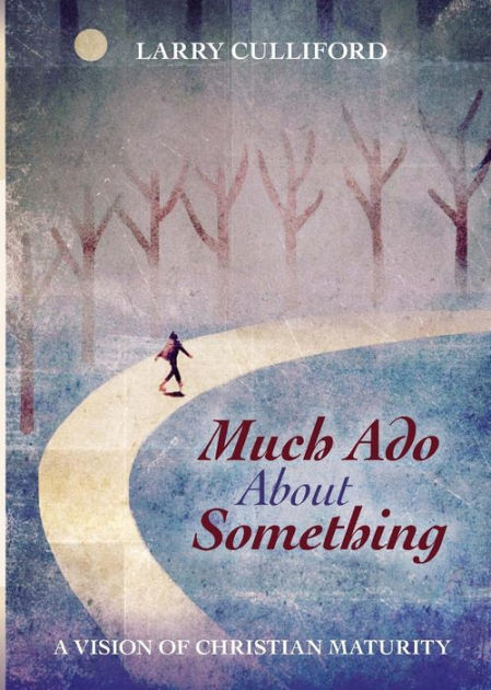Much Ado About Something - Re-vived
