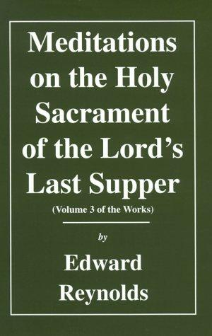 Meditations on The Holy Sacrament Of The Lord's Last Supper - Re-vived