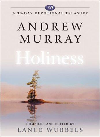 Andrew Murray on Holiness - Re-vived