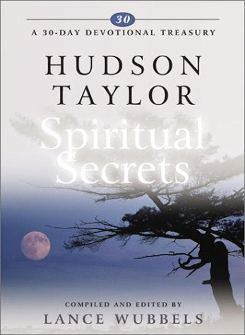 Hudson Taylor on Spiritual Secrects - Re-vived