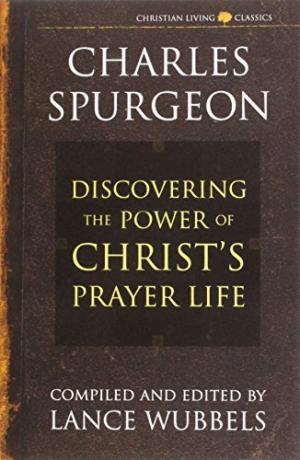 The Power of Christ's Prayer - Re-vived