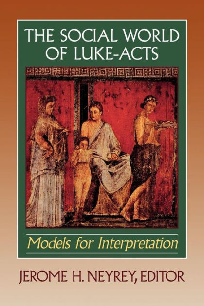The Social World of Luke-Acts - Re-vived