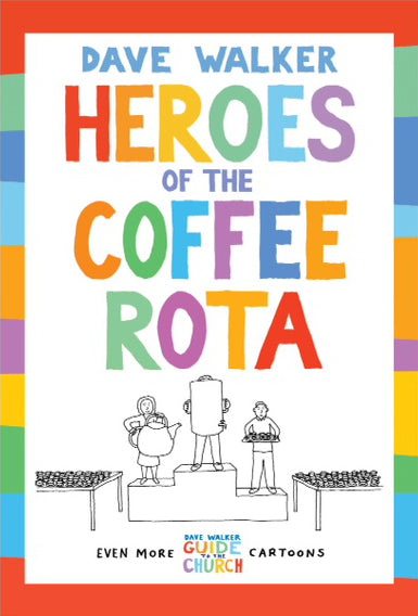 Heroes of the Coffee Rota - Re-vived