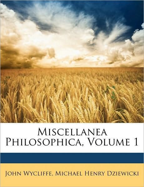Miscellanea Philosophica Volume 1 (English and Latin) - Re-vived