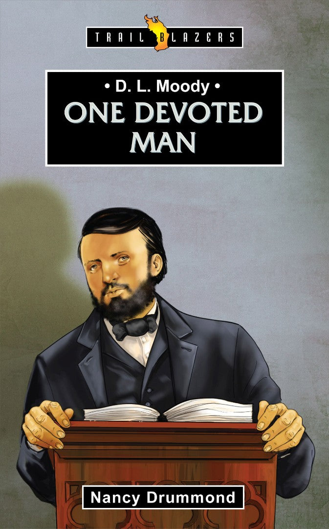 Trailblazers D. L. Moody: One Devoted Man - Re-vived