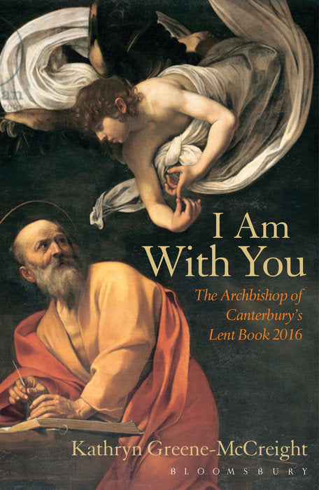 I Am With You: Archbishop of Canterbury's Lent Book 2016 - Re-vived