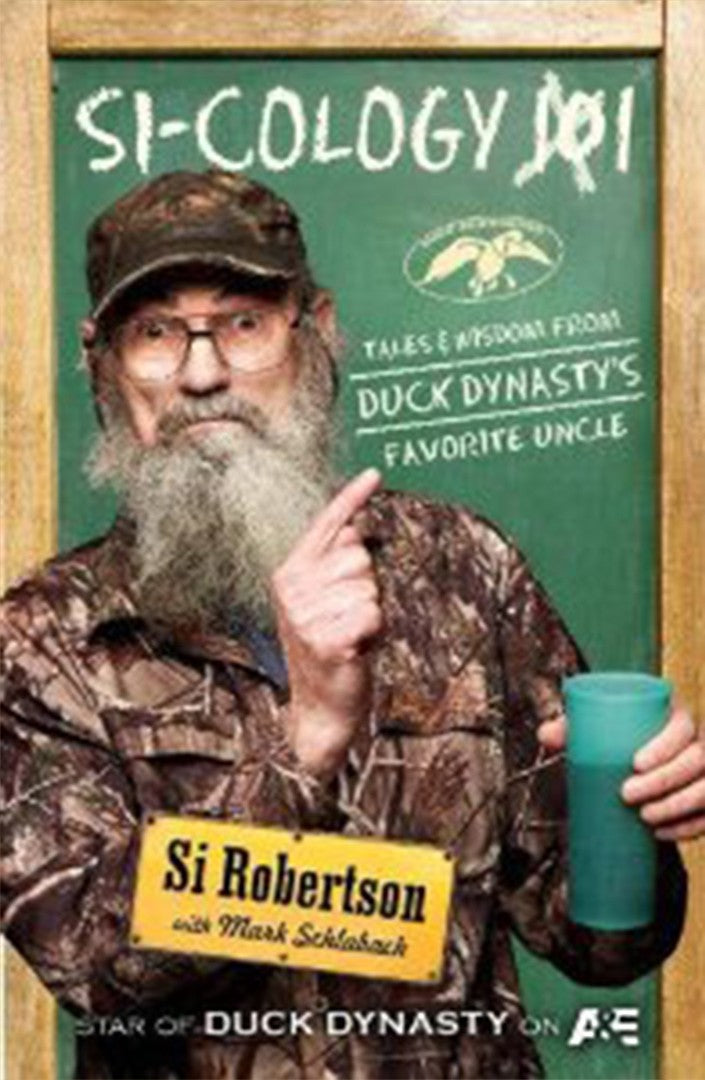 Si-Cology 1: Tales and Wisdom from Duck Dynasty's Fav Uncle - Re-vived