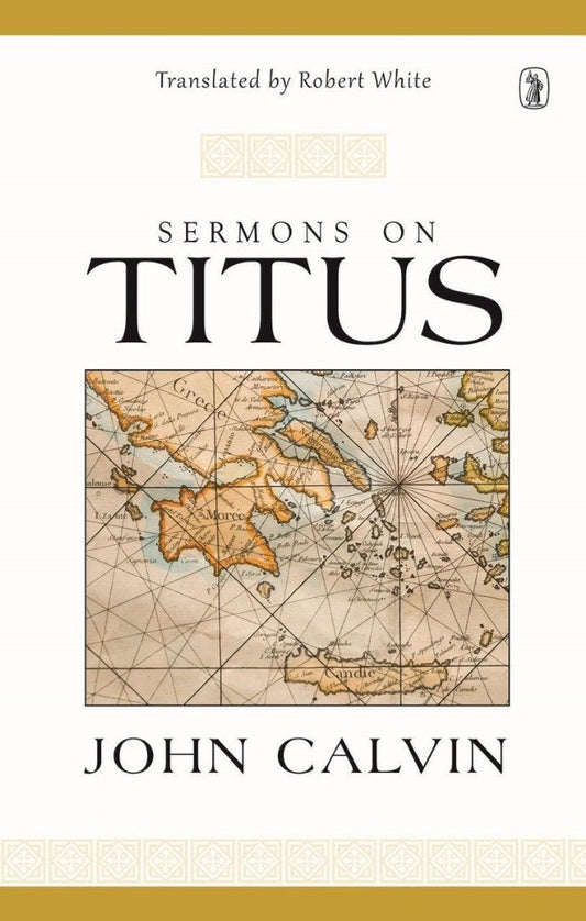 Sermons on Titus - Re-vived