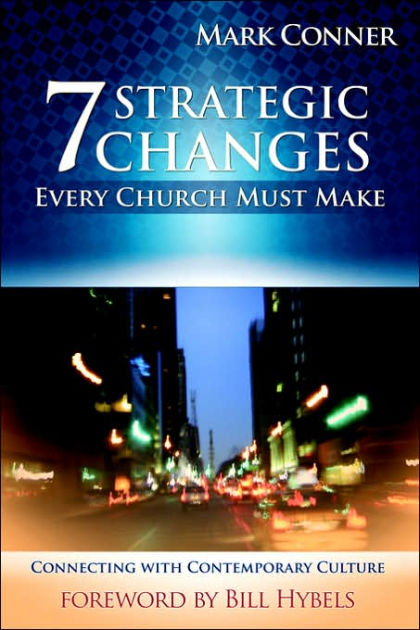 7 Strategic Changes Every Church Must Make - Re-vived