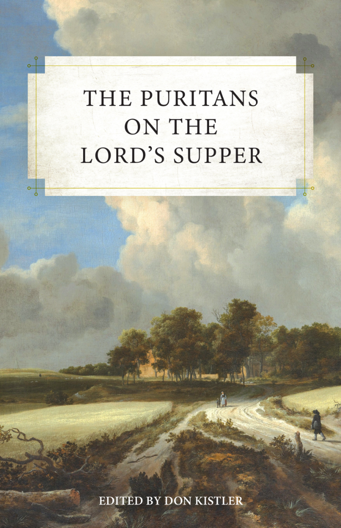 The Puritans on the Lord's Supper - Re-vived