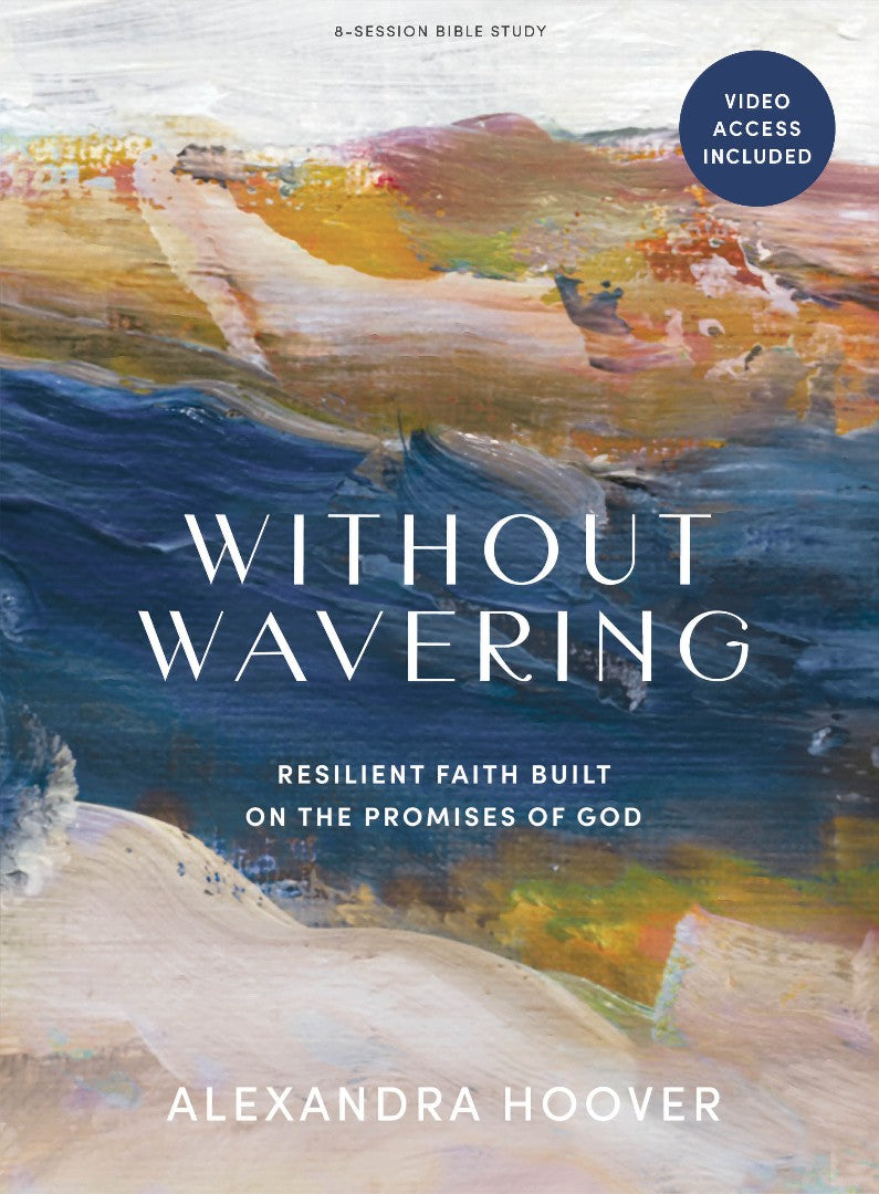 Without Wavering Bible Study Book With Video Access - Re-vived